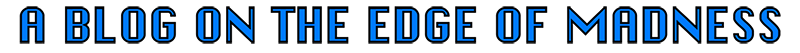 A BLOG ON THE EDGE OF MADNESS - THE PROFESSOR OF THE WIRED